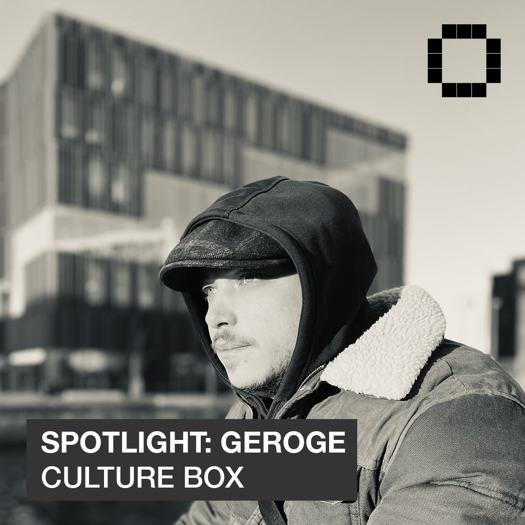 SPOTLIGHT: GEROGE · culture box